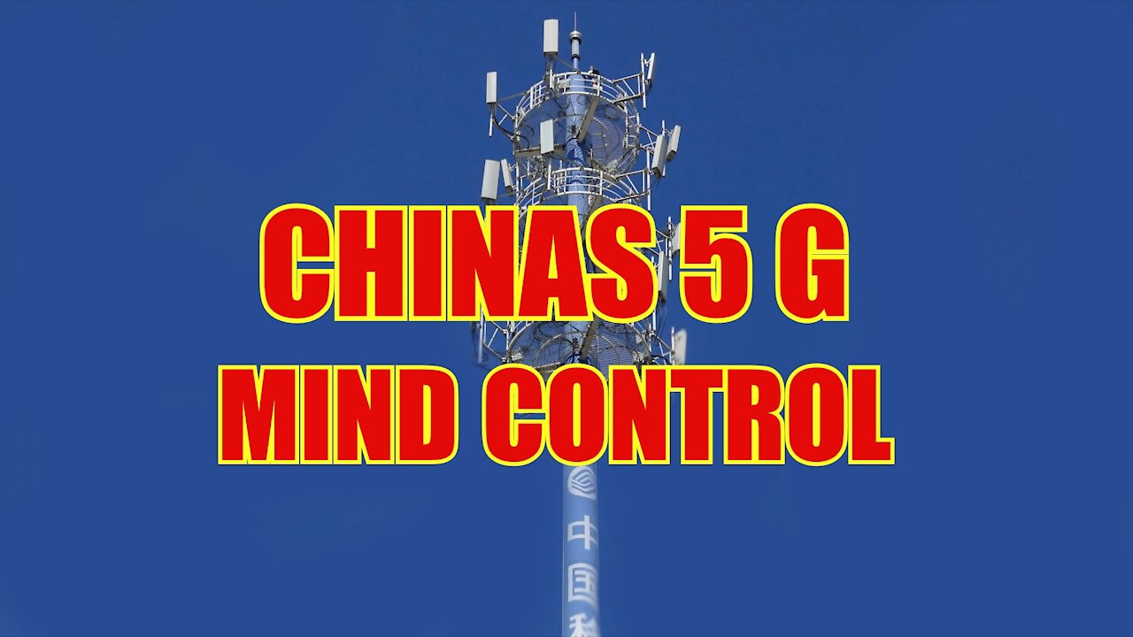 China's 5-G Mind Control