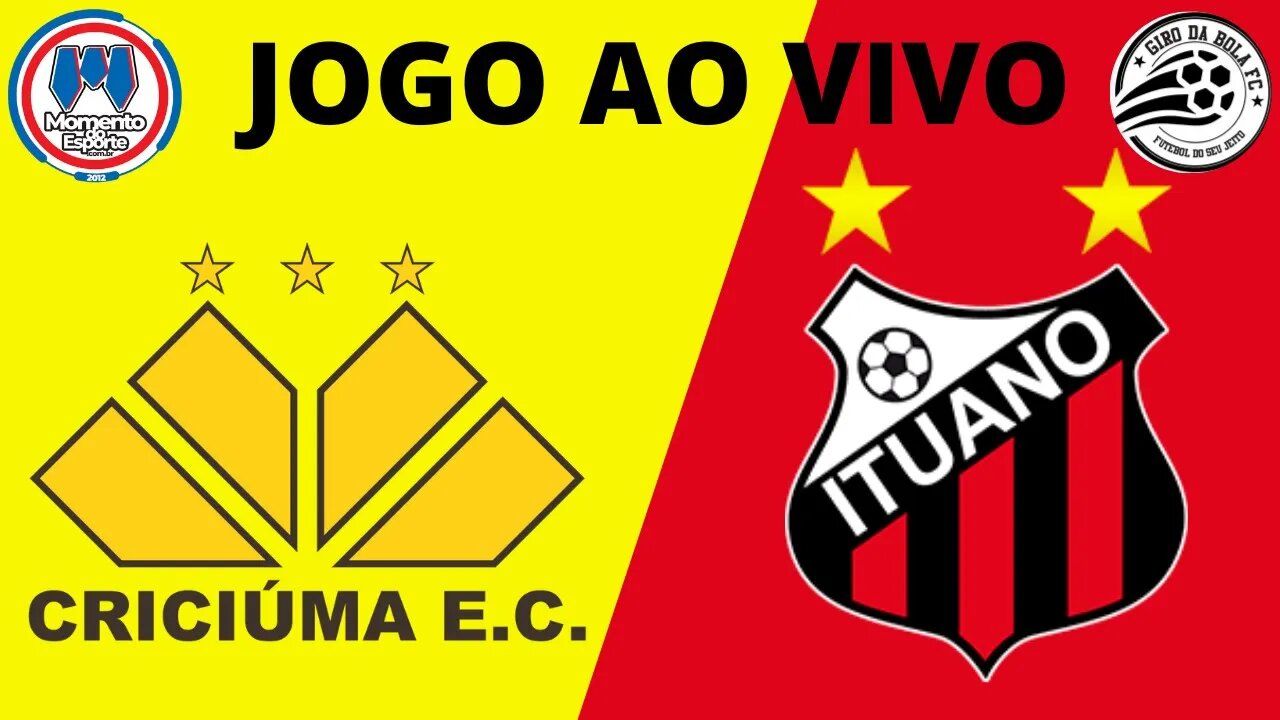 JOGO AO VIVO - CRICIÚMA X ITUANO