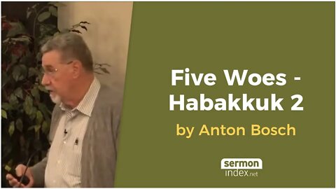 Five Woes - Habakkuk 2 by Anton Bosch