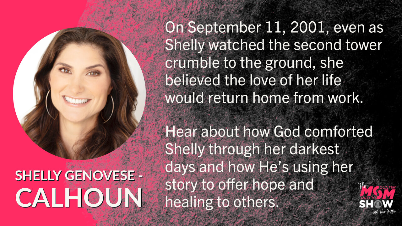 Ep. 47 - Widow of 9/11 Victim Shelly Genovese-Calhoun Offers Hope and Healing