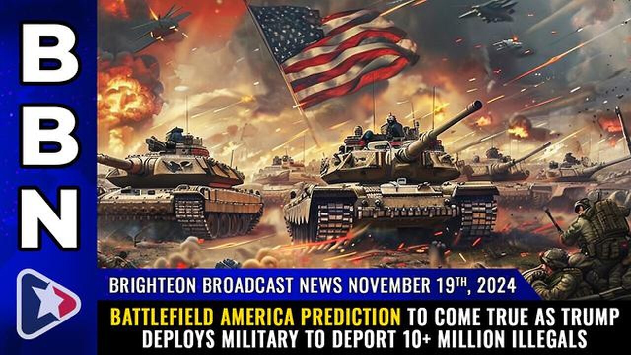 BBN, Nov 19, 2024 – BATTLEFIELD AMERICA prediction to come true as Trump deploys military...