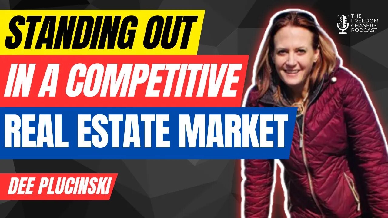 Standing Out in a Competitive Market: Dee Plucinski's Approach