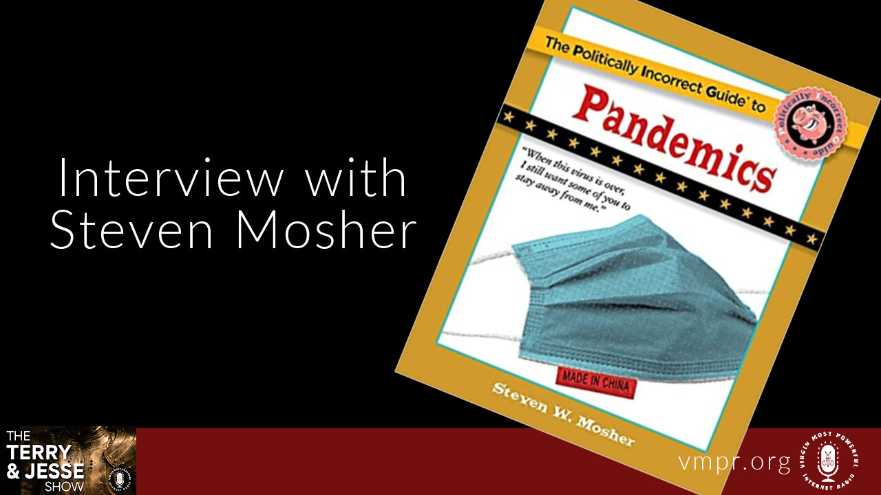 11 Aug 22, T&J: Steven Mosher on His Book “Politically Incorrect Guide to Pandemics”