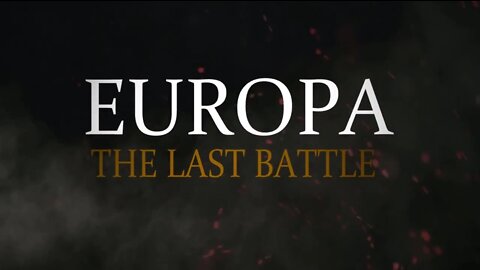 ЕВРОПА - ПОСЛЕДНЯЯ БИТВА. СЕРИЯ 1. / Europe is the last battle. Series 1.