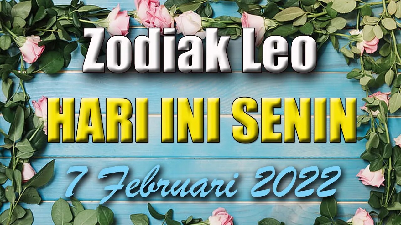 Ramalan Zodiak Leo Hari Ini Senin 7 Februari 2022 Asmara Karir Usaha Bisnis Kamu!