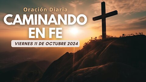 🙏Oración del día de hoy ➡️Caminando en Fe | Oración Diaria ✨🕯️💕