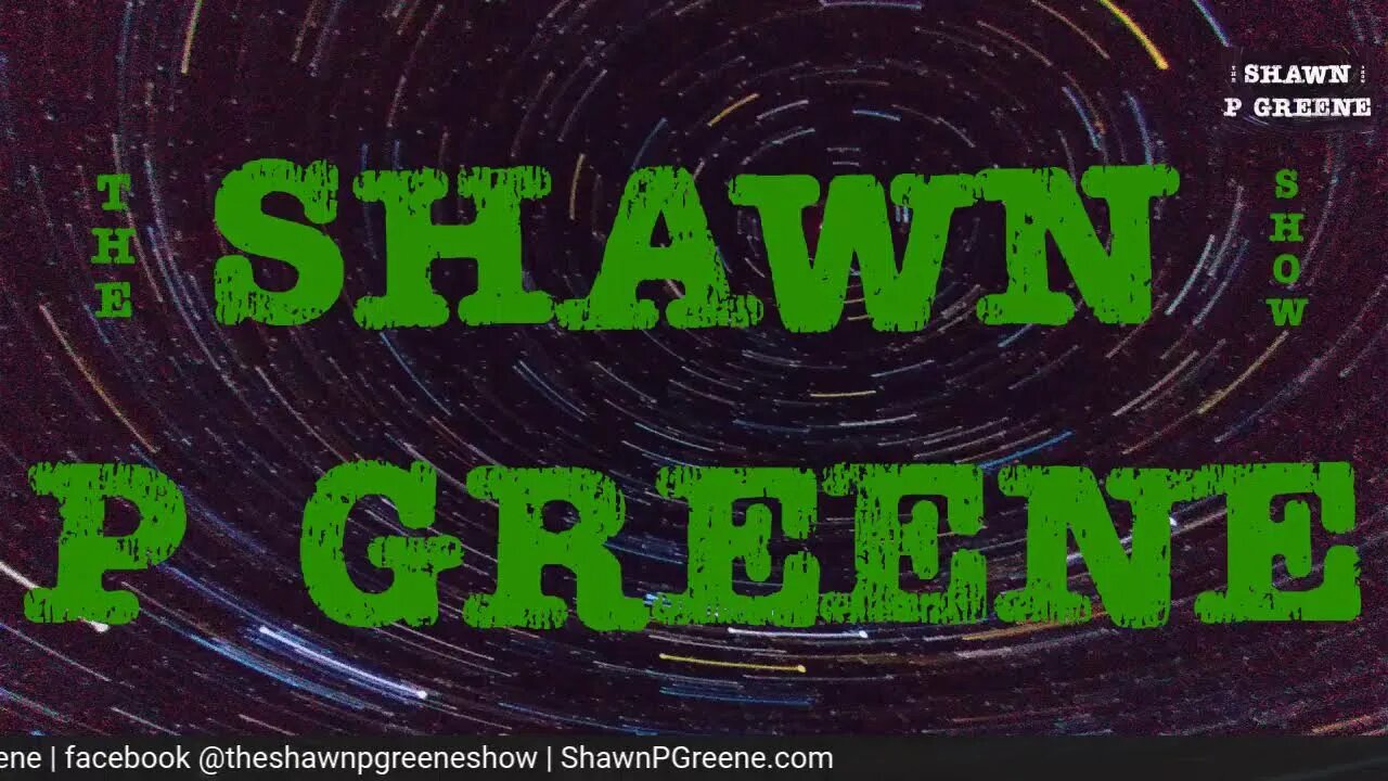 The Shawn P Greene Show (2023-09-19)