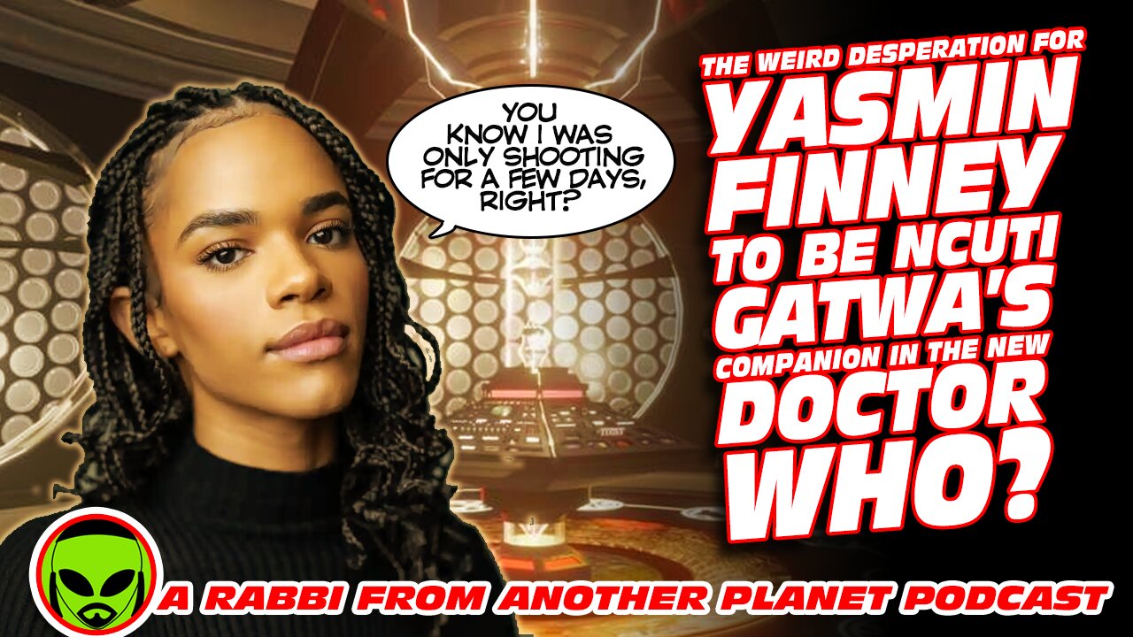 The Desperation for Yasmin Finney To Be the Companion in Doctor Who