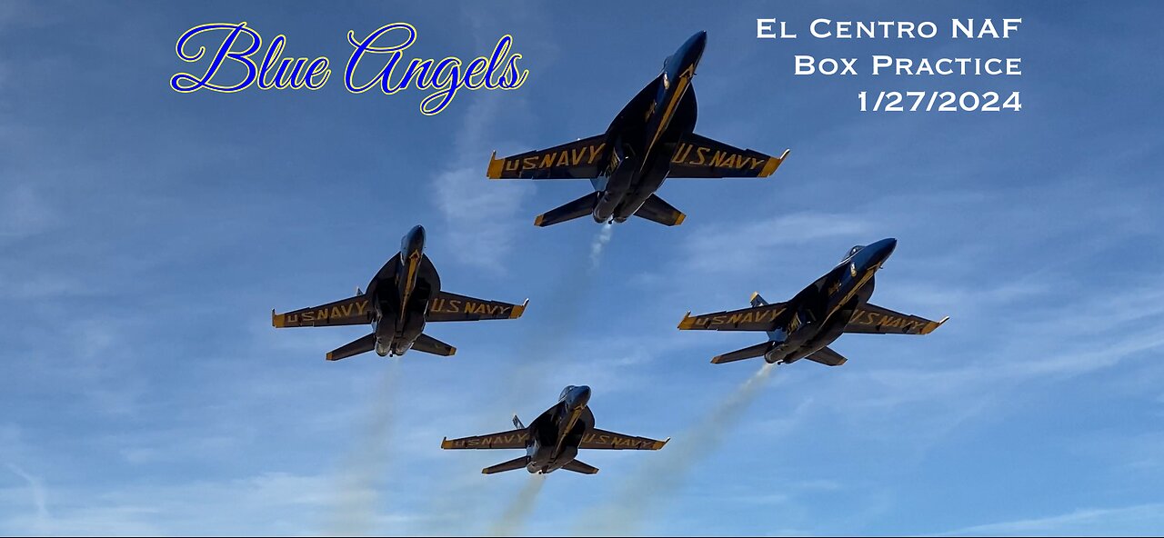 Blue Angels Box Practice at El Centro NAF 1/27/2024