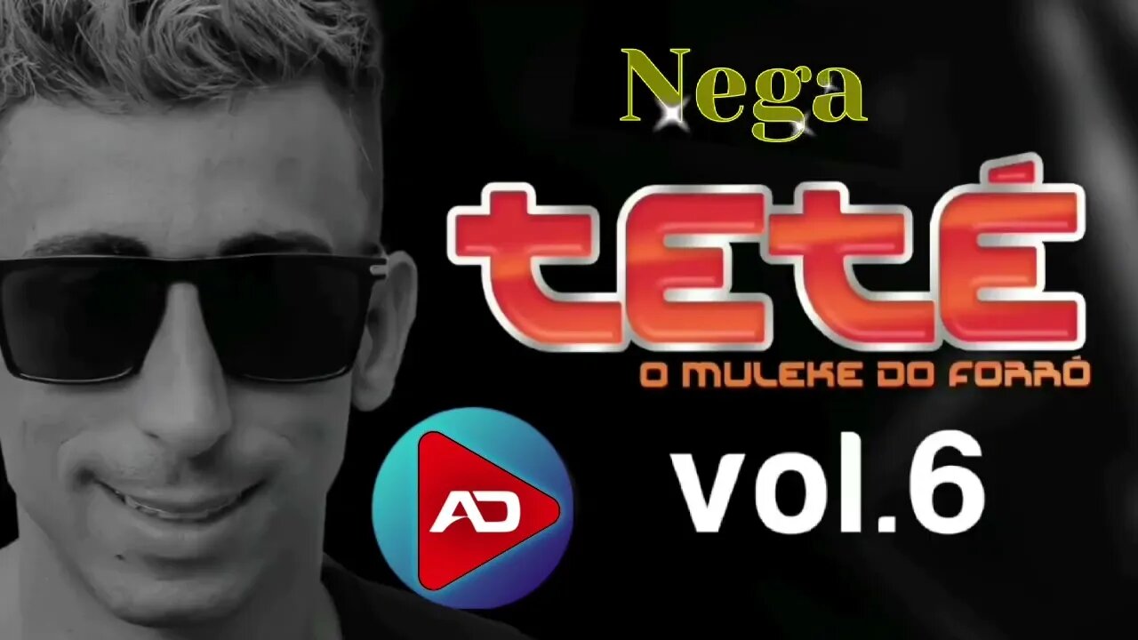 TETÉ O MULEKE DO FORRÓ [ Nega ] 2023