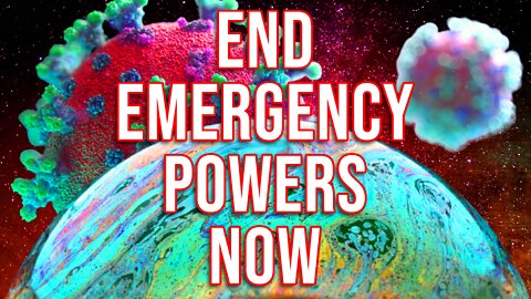 END the EMERGENCY POWERS — Or It's All Coming Back