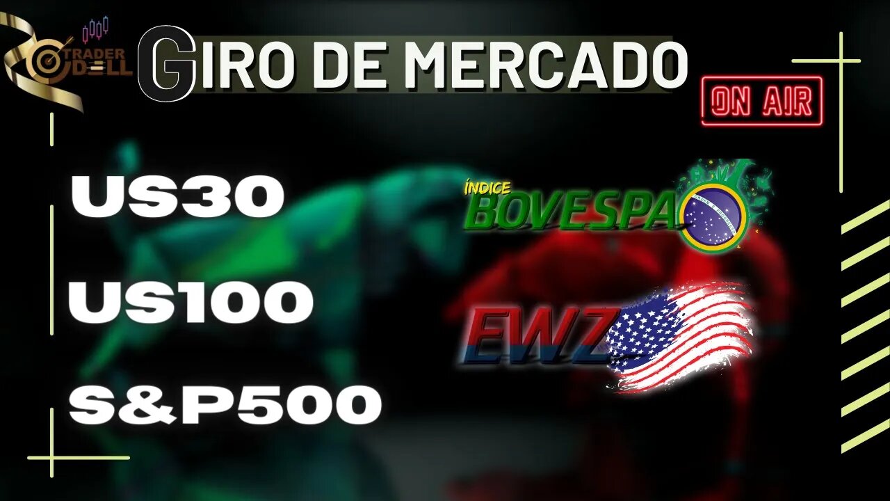 FECHAMENTO DE MERCADO MINI INDICE BOVESPA - US30/US100/S&P500 - AÇÕES [ LIVE ]