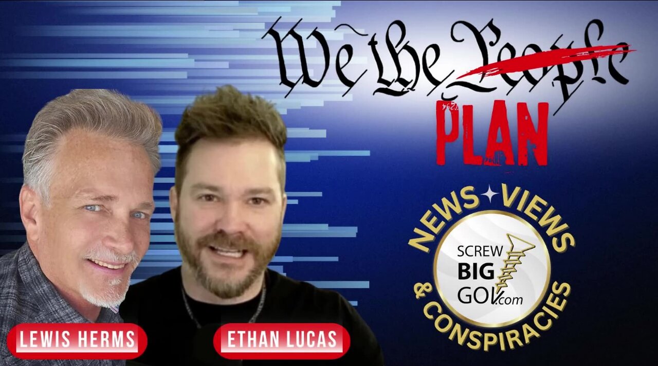 We the People ARE the Plan! Lewis Herms and Ethan Lucas! Follow This Channel!