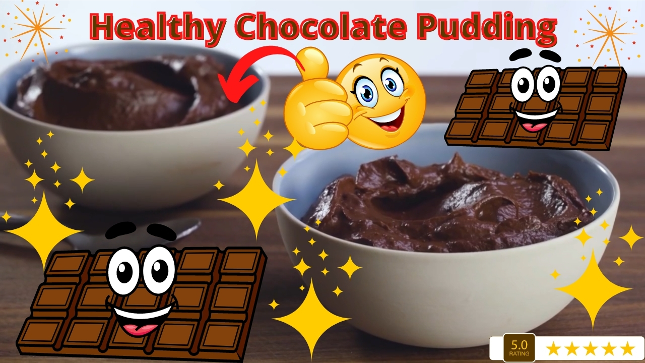 Healthy Chocolate Pudding Recipe