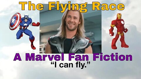 The Flying Race A Marvel Fan Fiction 🙈