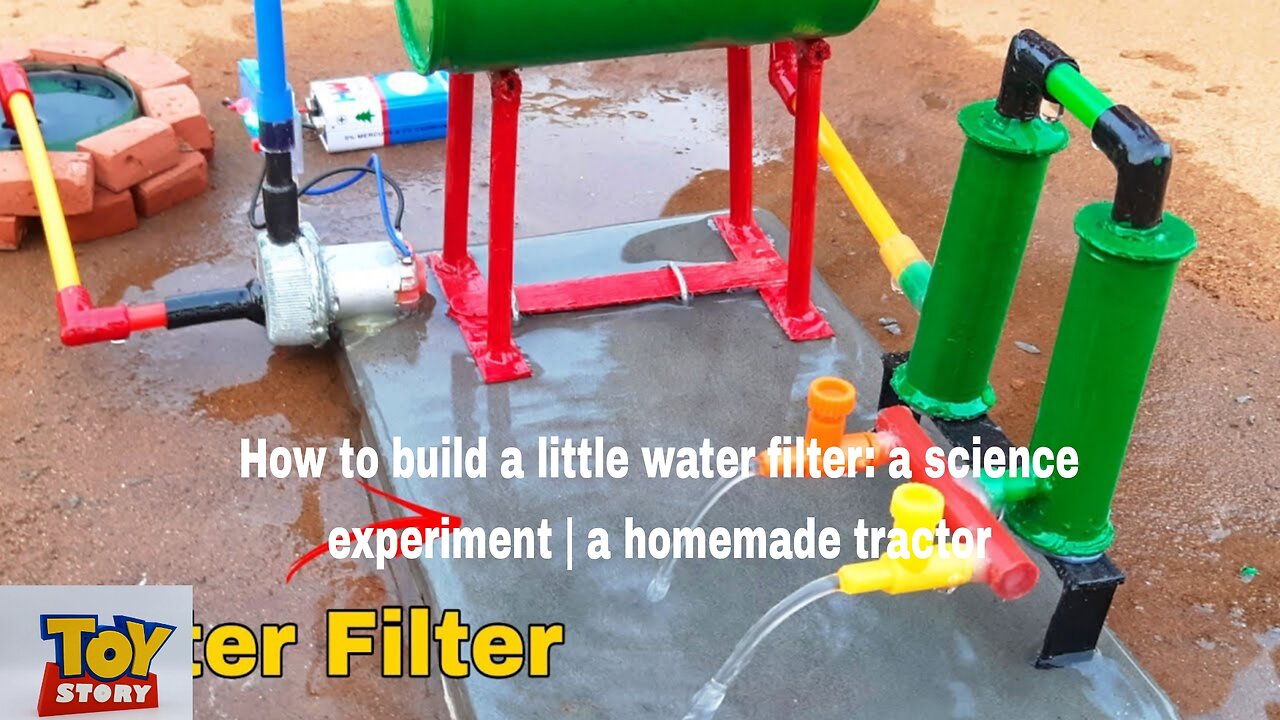 How to build a little water filter: a science experiment | a homemade tractor