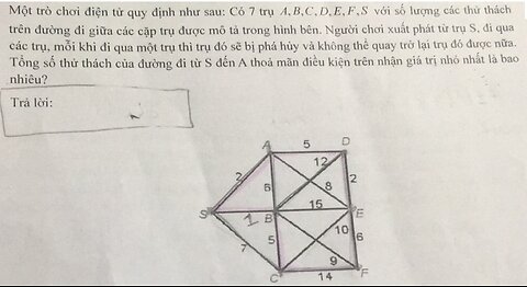 Toán 11: Một trò chơi điện tử quy định như sau: Có 7 trụ A,B,C,D,E,F,S với số lượng các thử thách