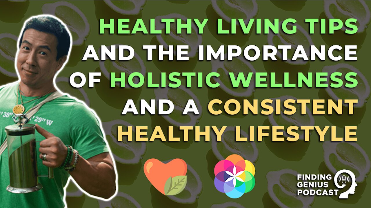 Healthy Living Tips and the Importance of Holistic Wellness