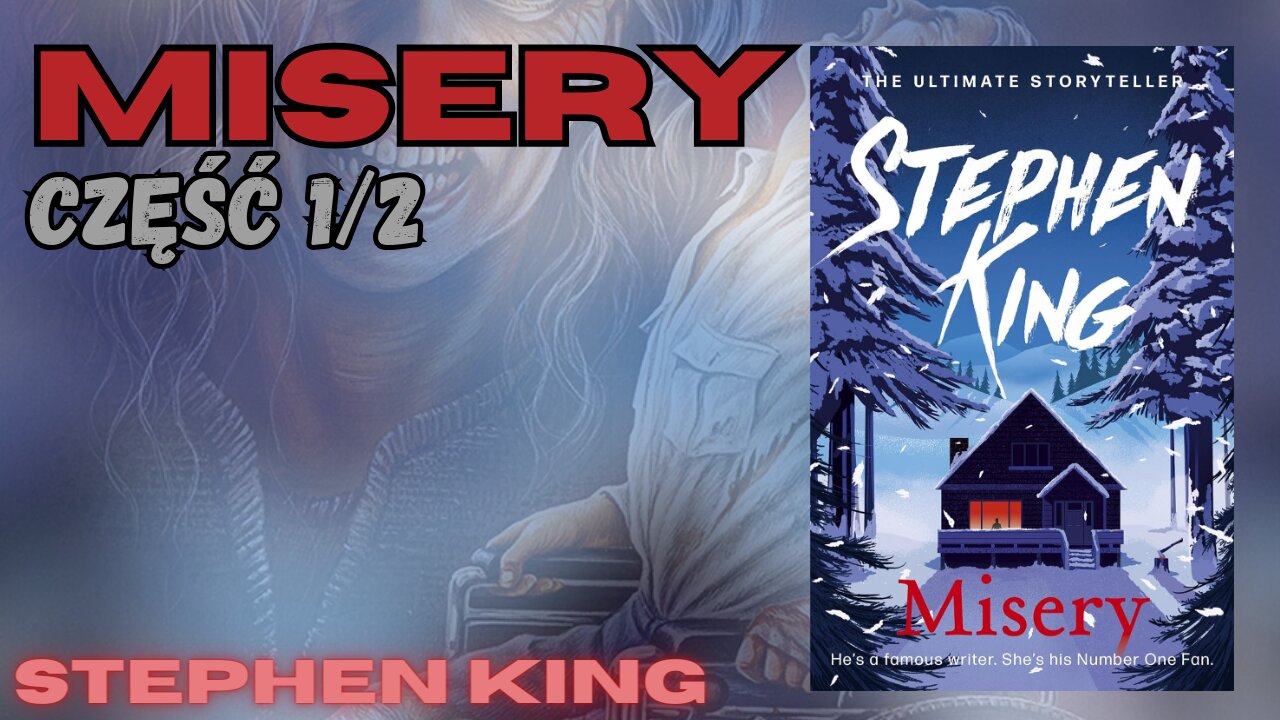 Misery Część 1/2 - Stephen King | Audiobook PL kryminał, sensacja, thriller