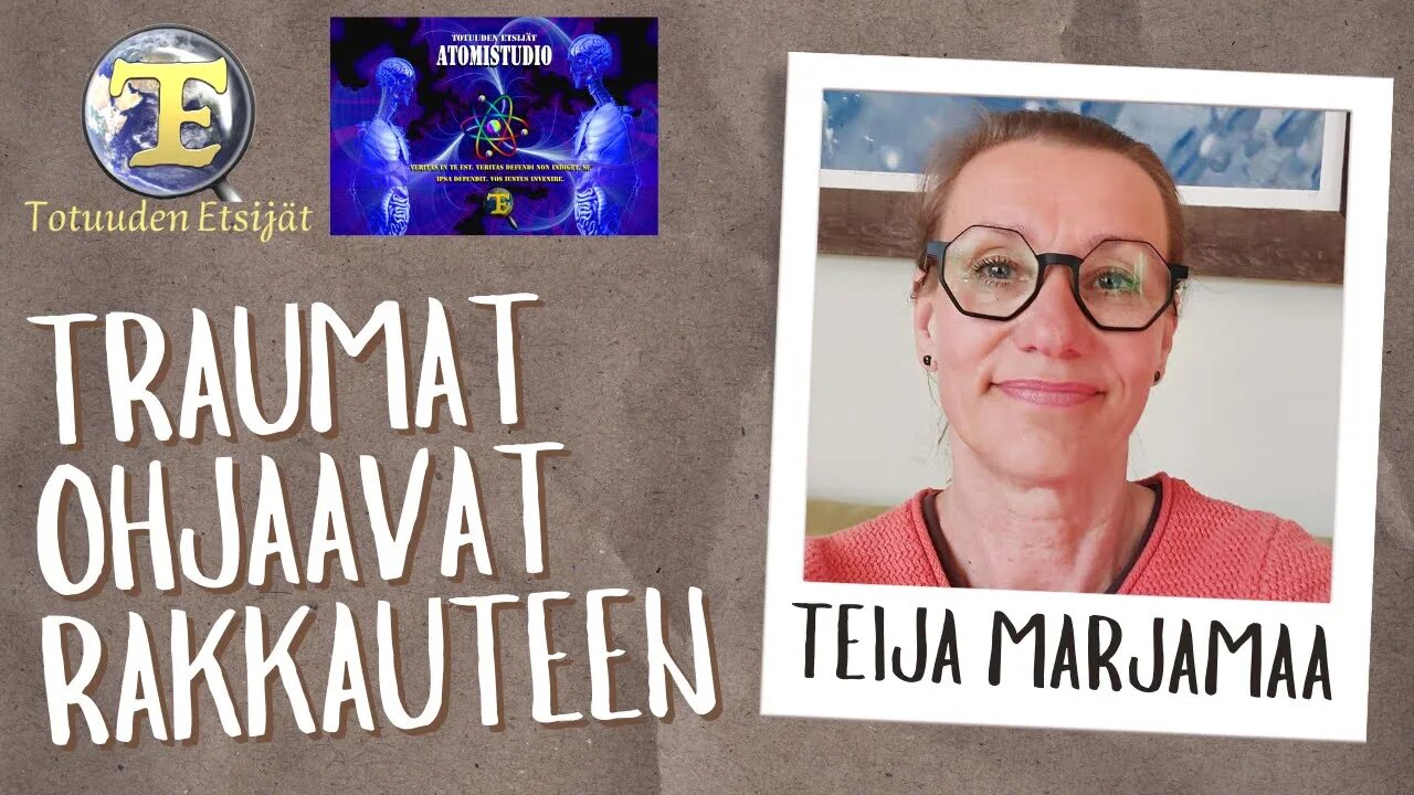 ATOMIstudio: Teija Marjamaa – Traumat ohjaavat rakkauteen 5.1.23