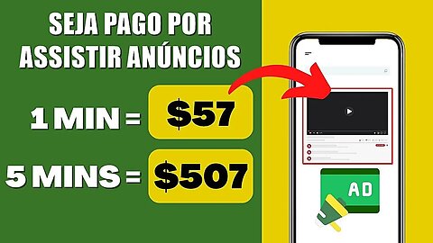 Ganhe $57 a Cada 5 Minutos Repetidamente Assistindo Anúncios em Vídeo! (Ganhar Dinheiro Online)