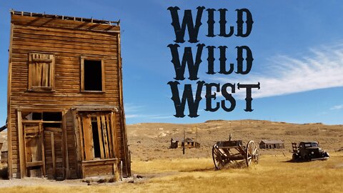 Wild, West West!