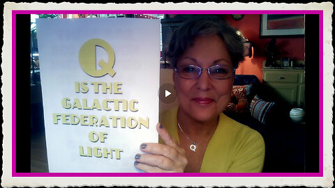 Q IS THE GALACTIC FEDERATION OF LIGHT - 3 MINUTES