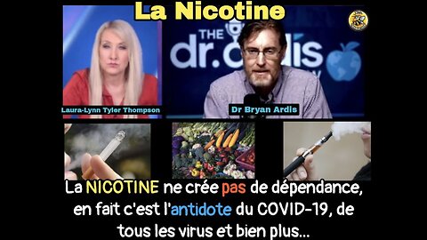 La nicotine ne crée pas de dépendance, en fait c'est l'antidote du COVID-19, de tous les virus ...