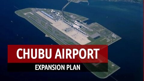 Japan's Chubu Airport Expansion Plan