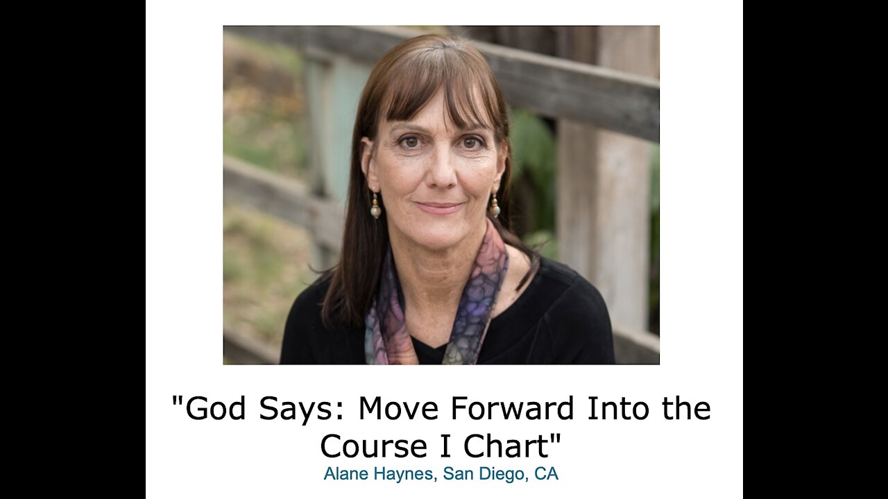 Alane Haynes/ "God Says/ Move Forward Into the Course I Chart"