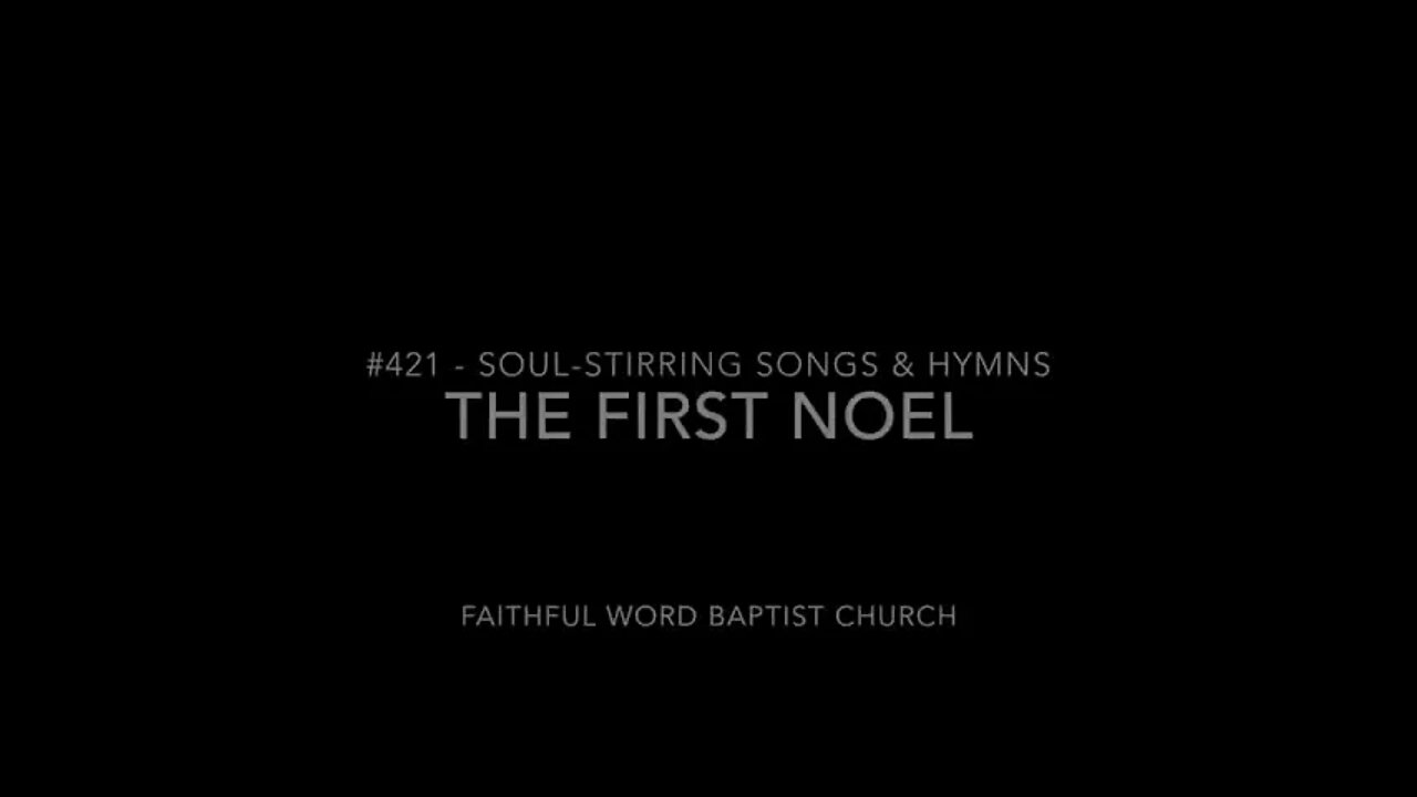 The First Noel | FWBC Traditional Christmas Hymn