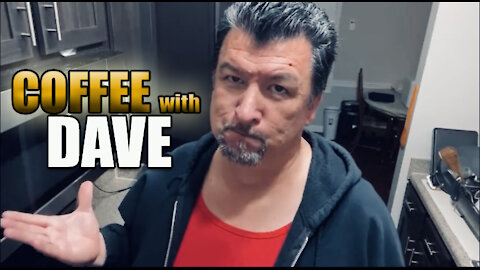 COFFEE WITH DAVE Episode 4