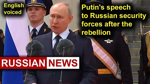 Putin's speech to Russian security forces after the rebellion | Russia