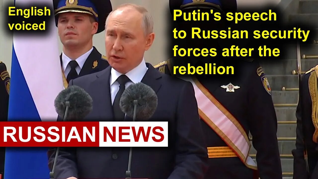 Putin's speech to Russian security forces after the rebellion | Russia