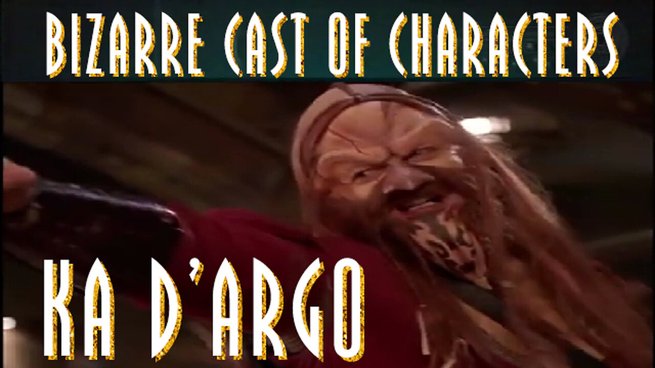 Farscape - Bizarre Cast of Characters - Featuring D'Argo