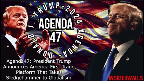 Agenda47:President Trump Announces America First Trade Platform That Takes Sledgehammer to Globalism