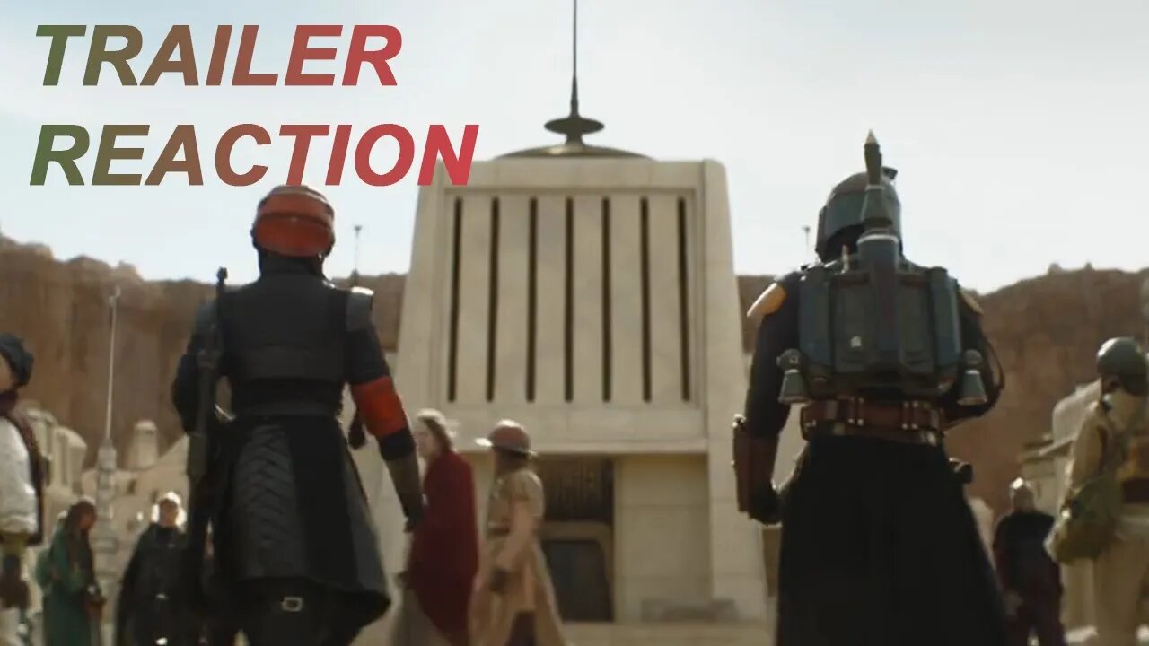 Reaction and Discussion: The Book of Boba Fett Disney Plus Trailer