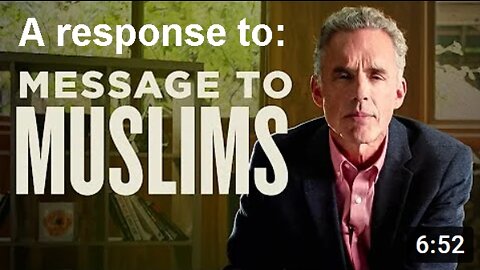 Response to Jordan Peterson's 'Message to Muslims'