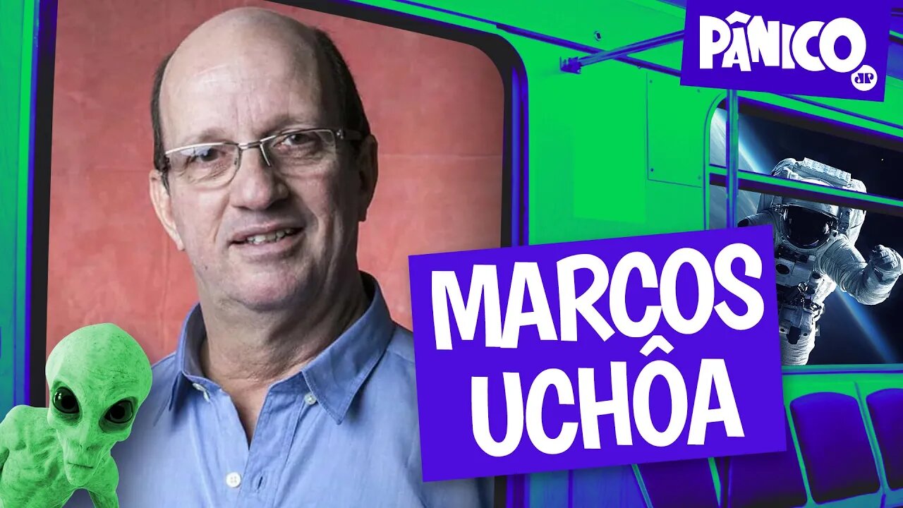 MARCOS UCHÔA - PÂNICO - 18/07/22