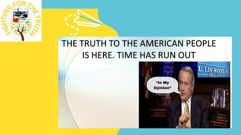 TIME TO TELL THE AMERICAN PEOPLE THE TRUTH. TIME HAS RUN OUT! ARE YOU READY?