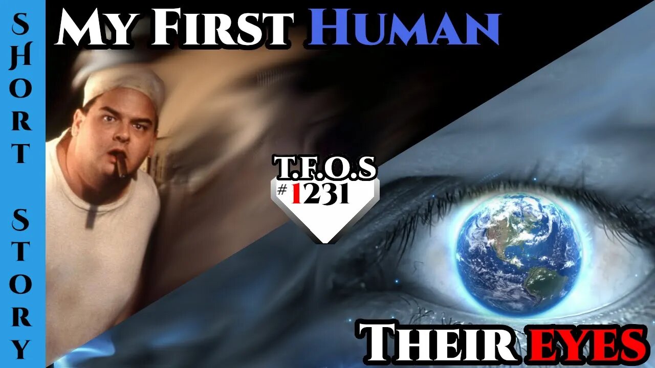 New Reddit Stories - My First Human & Their eyes | Humans Are Space Orcs | HFY TFOS1231