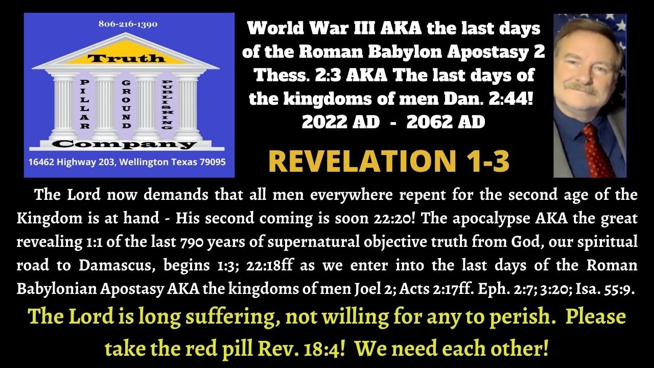 Revelation 1-3. The great revealing is that the only true faith system from God Eph. 4:5 is back!