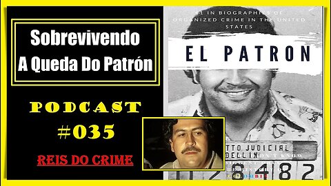 O LEGADO DO PATRÃO - 35º ATO - PODCAST #035