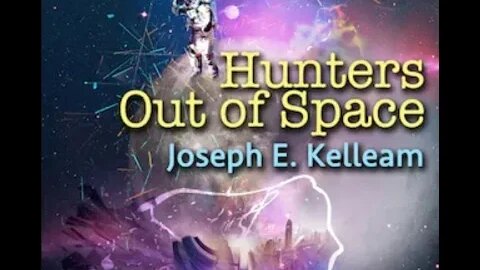 Hunters Out of Space by Joseph E. Kelleam - Audiobook