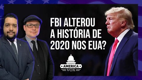 FBI alterou a história de 2020 nos EUA? | America Vox