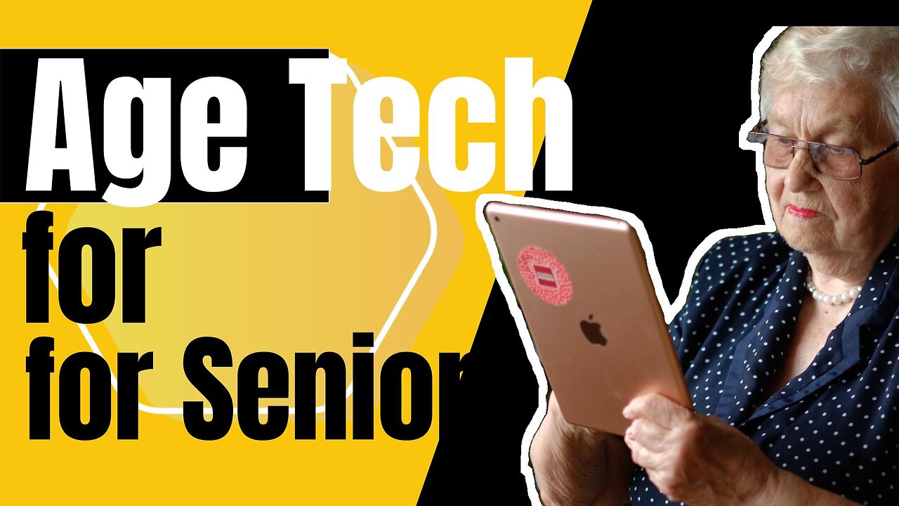 Age Tech for Seniors