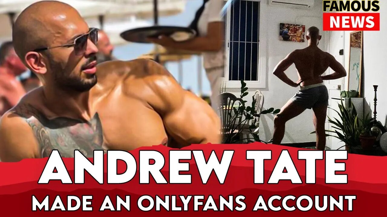 Andrew Tate Made An Onlyfans Account | Famous news