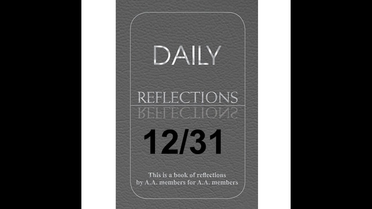 Daily Reflections – December 31 – Alcoholics Anonymous - Read Along