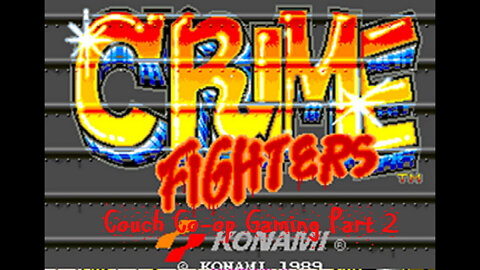 Couch co-op gaming Crime Fighters part 2