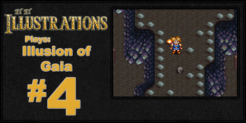 El El Plays Illusion of Gaia Episode 4: Don't Mine If I Do!